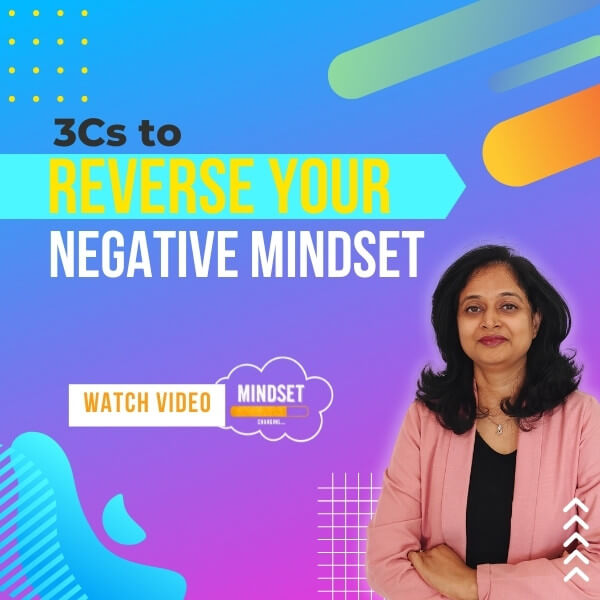 Tips to Reverse Your Negative Mindset